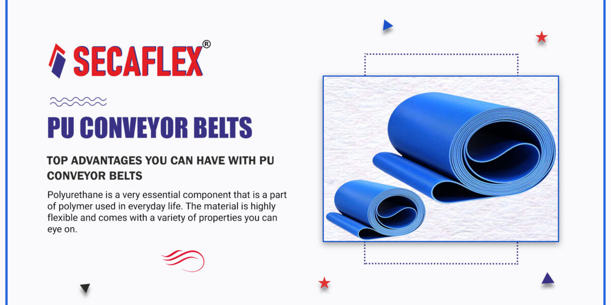 Top advantages you can have with PU Conveyor Belts