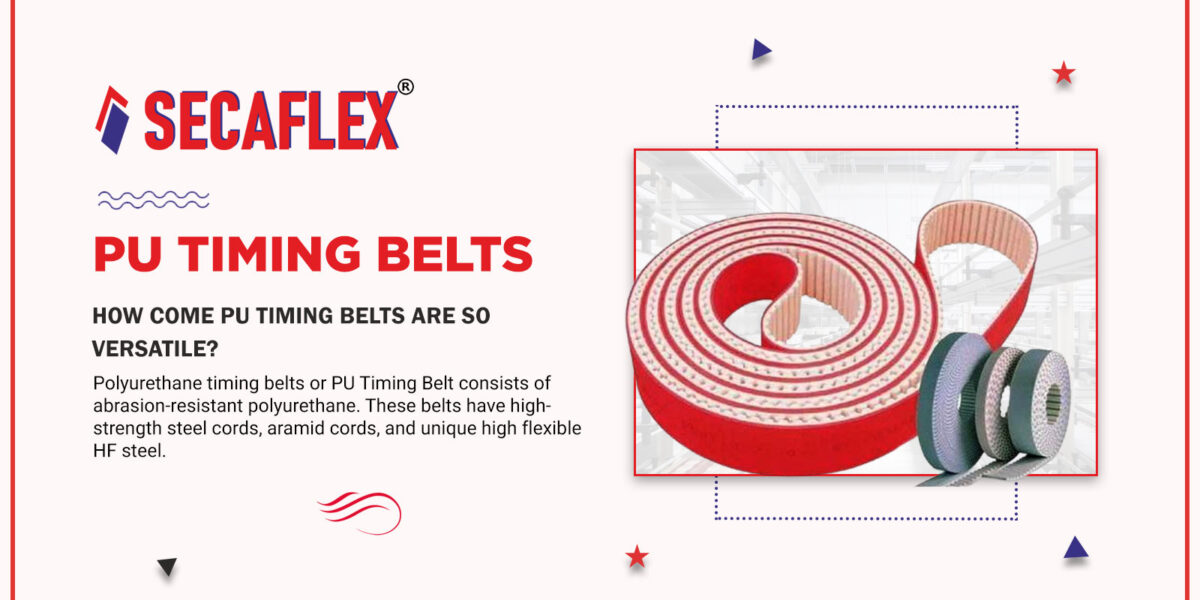 How Come PU Timing Belts Are So Versatile?