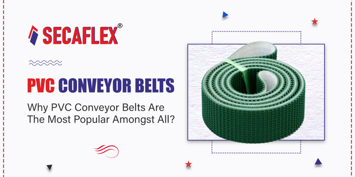 Why PVC Conveyor Belts Are The Most Popular Amongst All?