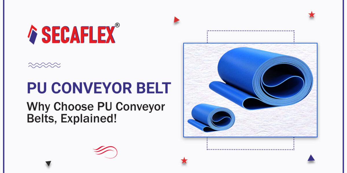 Why Choose PU Conveyor Belts, Explained!